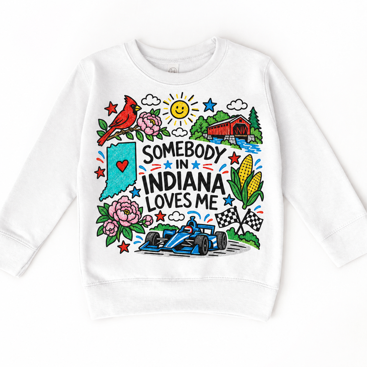Somebody in Indiana Loves Me design on a white sweatshirt