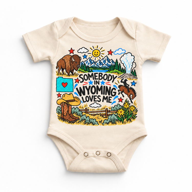 Somebody in Wyoming Loves Me design on a natural bodysuit