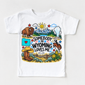 Somebody in Wyoming Loves Me design on a white tee