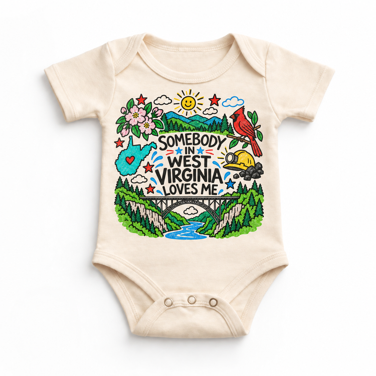 Somebody in West Virginia Loves Me design on a natural bodysuit