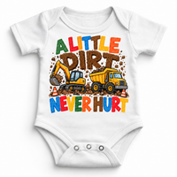 A Little Dirt Never Hurt design on a white bodysuit