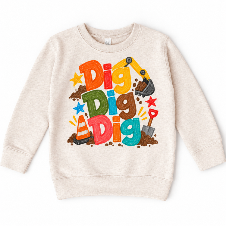 Dig Dig Dig design on a natural sweatshirt