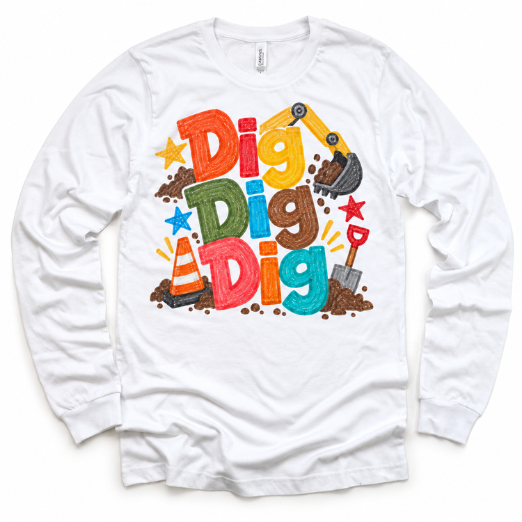 Dig Dig Dig design on a white long sleeve tee
