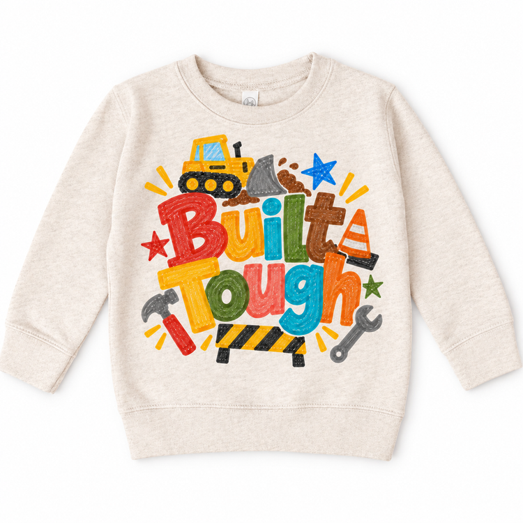 Built Tough design on a natural sweatshirt