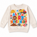 A Little Dirt Never Hurt design on a natural sweatshirt