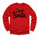 Dear Santa Christmas shirt features black script lettering, a Santa hat and stars. Shown on red longsleeve, front view.