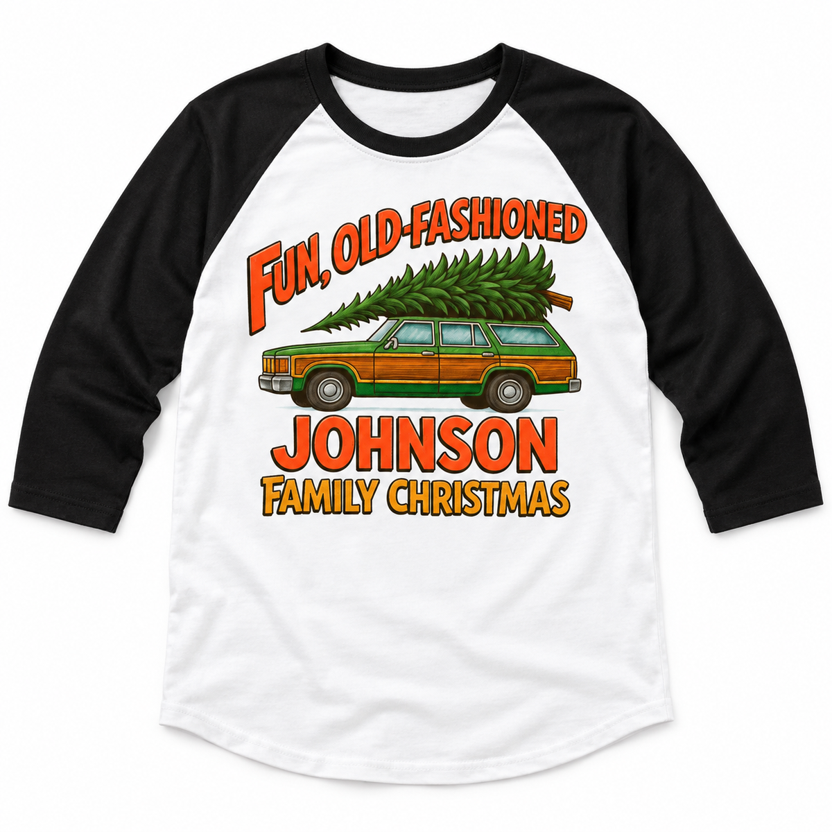 Black and white three-quarter sleeve raglan with Fun Old-Fashioned Family Christmas station wagon artwork and JOHNSON sample family name.