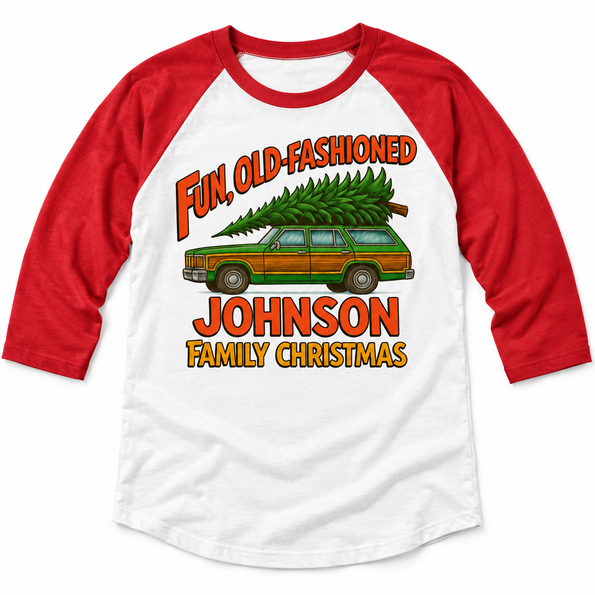 Red and white three-quarter sleeve raglan with Fun Old-Fashioned Family Christmas station wagon artwork and JOHNSON sample family name.