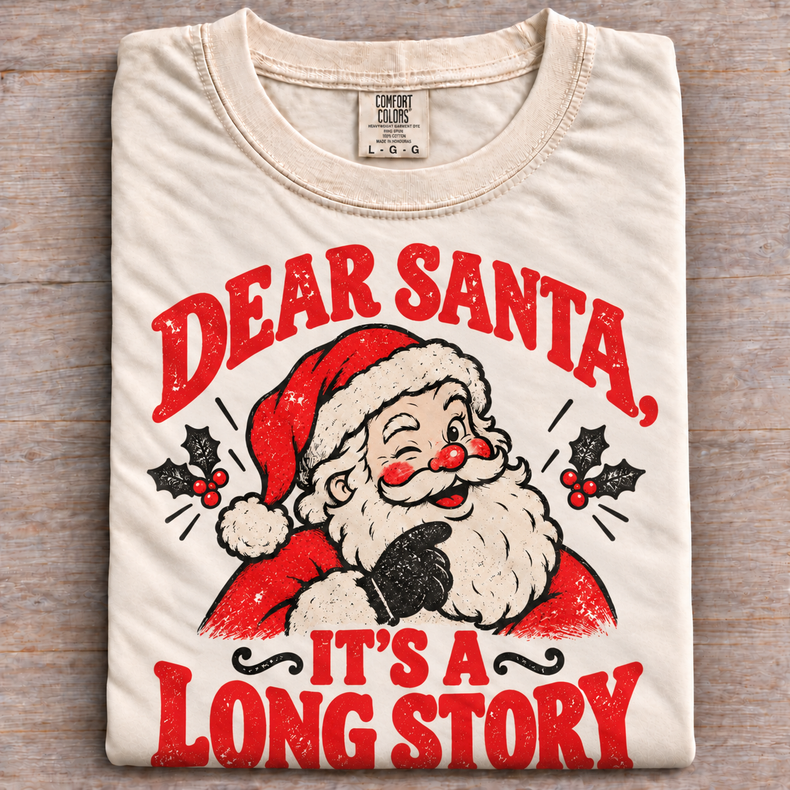 Dear Santa It's a Long Story Christmas tee, natural folded shirt