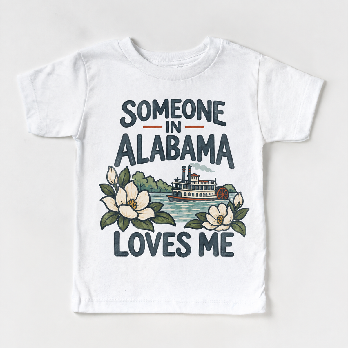 Someone in Alabama Loves Me design on a white short sleeve T-shirt