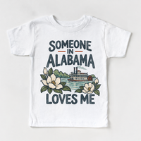 Someone in Alabama Loves Me design on a white short sleeve T-shirt