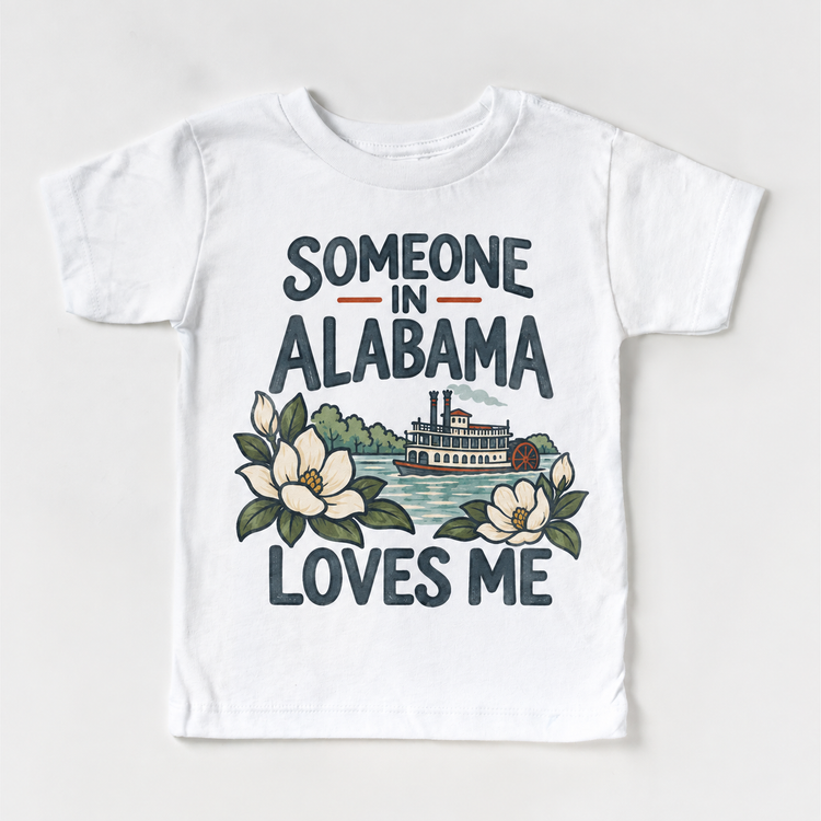 Someone in Alabama Loves Me design on a white short sleeve T-shirt