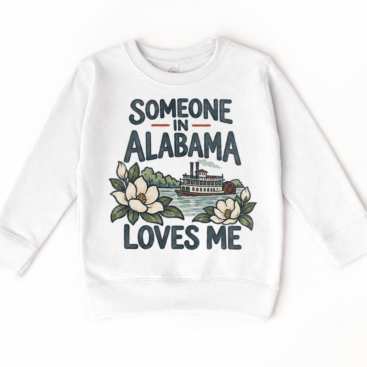 Someone in Alabama Loves Me design on a white sweatshirt