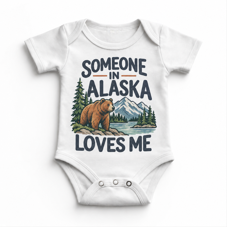 Someone in Alaska Loves Me design on a white baby bodysuit