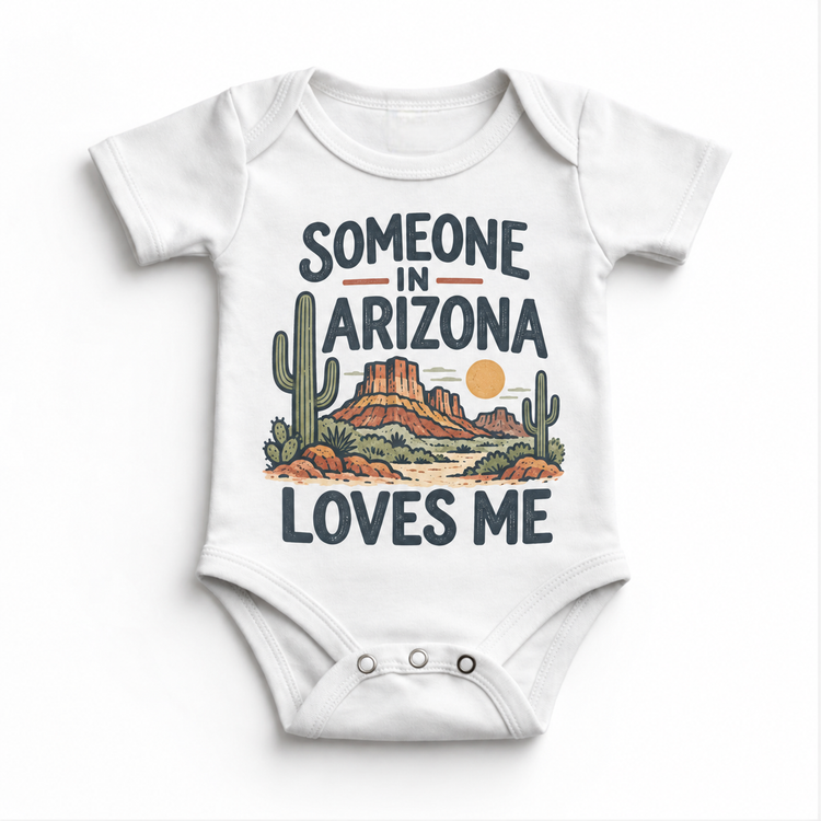 Someone in Arizona Loves Me design on a white baby bodysuit