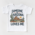 Someone in Arizona Loves Me design on a white short sleeve T-shirt