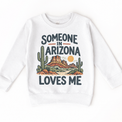 Someone in Arizona Loves Me design on a white sweatshirt