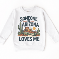 Someone in Arizona Loves Me design on a white sweatshirt