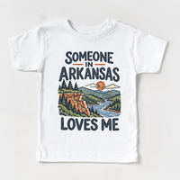 Someone in Arkansas Loves Me design on a white short sleeve T-shirt