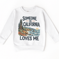 Someone in California Loves Me design on a white sweatshirt
