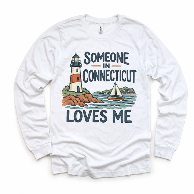 Someone in Connecticut Loves Me design on a white long sleeve T-shirt