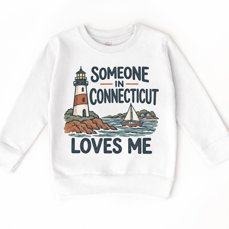 Someone in Connecticut Loves Me design on a white sweatshirt
