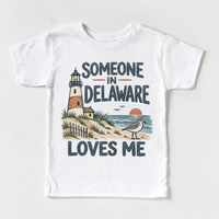 Someone in Delaware Loves Me design on a white short sleeve T-shirt