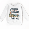 Someone in Delaware Loves Me design on a white sweatshirt