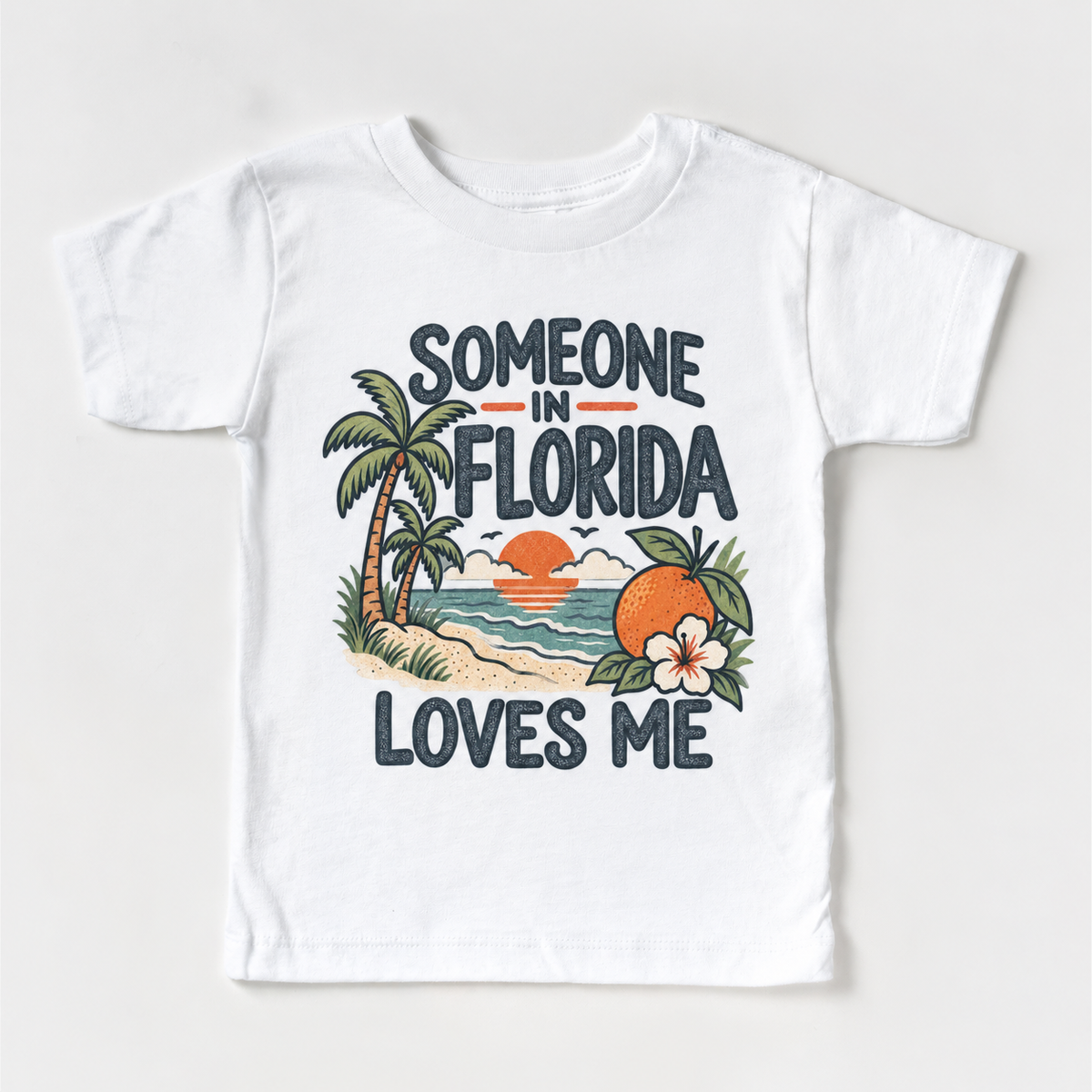 Someone in Florida Loves Me design on a white short sleeve T-shirt