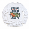 Someone in Georgia Loves Me design on a white long sleeve T-shirt