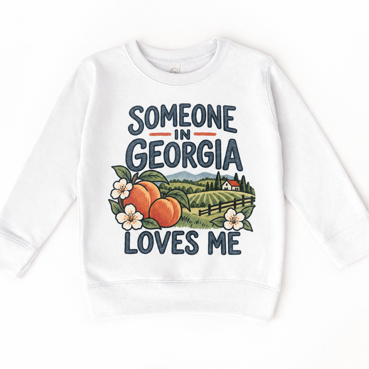 Someone in Georgia Loves Me design on a white sweatshirt