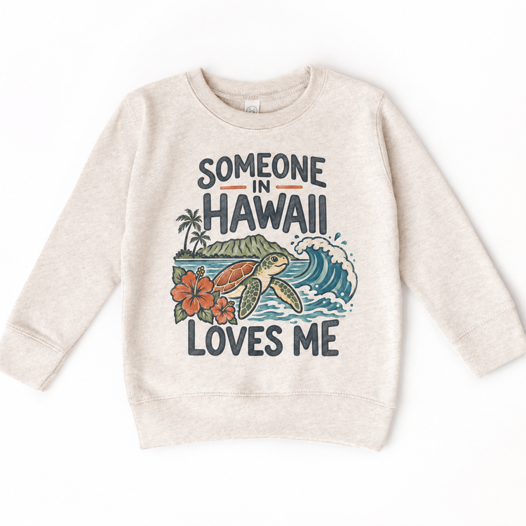 Someone in Hawaii Loves Me design on a natural beige sweatshirt