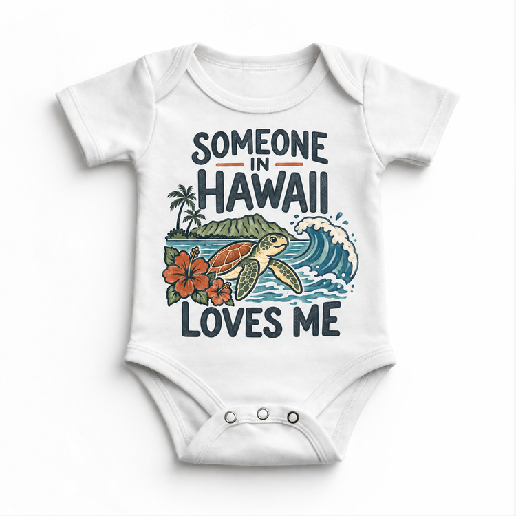Someone in Hawaii Loves Me design on a white baby bodysuit