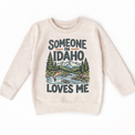 Someone in Idaho Loves Me design on a natural beige sweatshirt