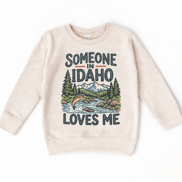 Someone in Idaho Loves Me design on a natural beige sweatshirt