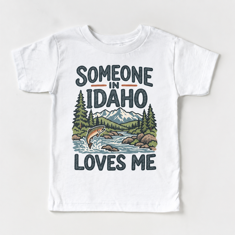 Someone in Idaho Loves Me design on a white short sleeve T-shirt