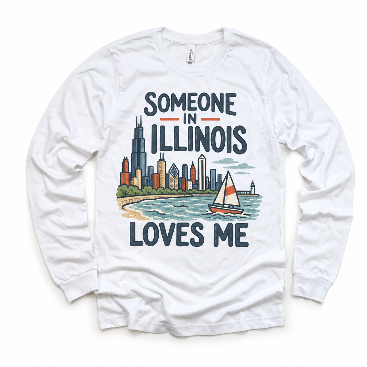 Someone in Illinois Loves Me design on a white long sleeve T-shirt