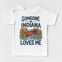 Someone in Indiana Loves Me design on a white short sleeve T-shirt