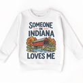 Someone in Indiana Loves Me design on a white sweatshirt