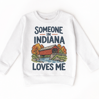 Someone in Indiana Loves Me design on a white sweatshirt