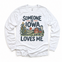 Someone in Iowa Loves Me design on a white long sleeve T-shirt