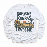 Someone in Kansas Loves Me design on a white long sleeve T-shirt