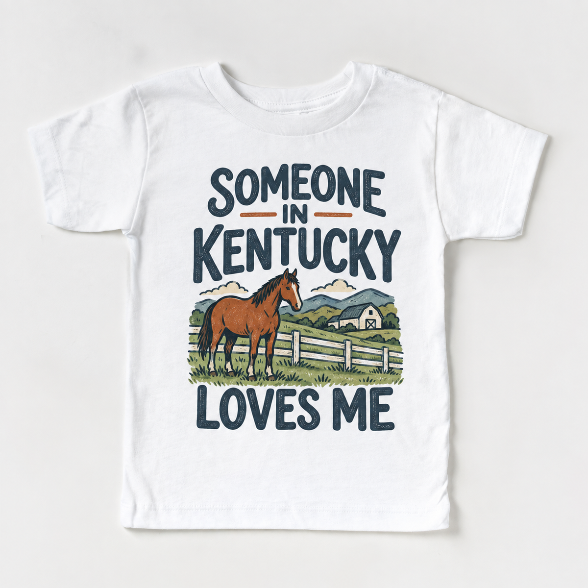 Someone in Kentucky Loves Me design on a white short sleeve T-shirt
