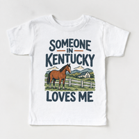 Someone in Kentucky Loves Me design on a white short sleeve T-shirt