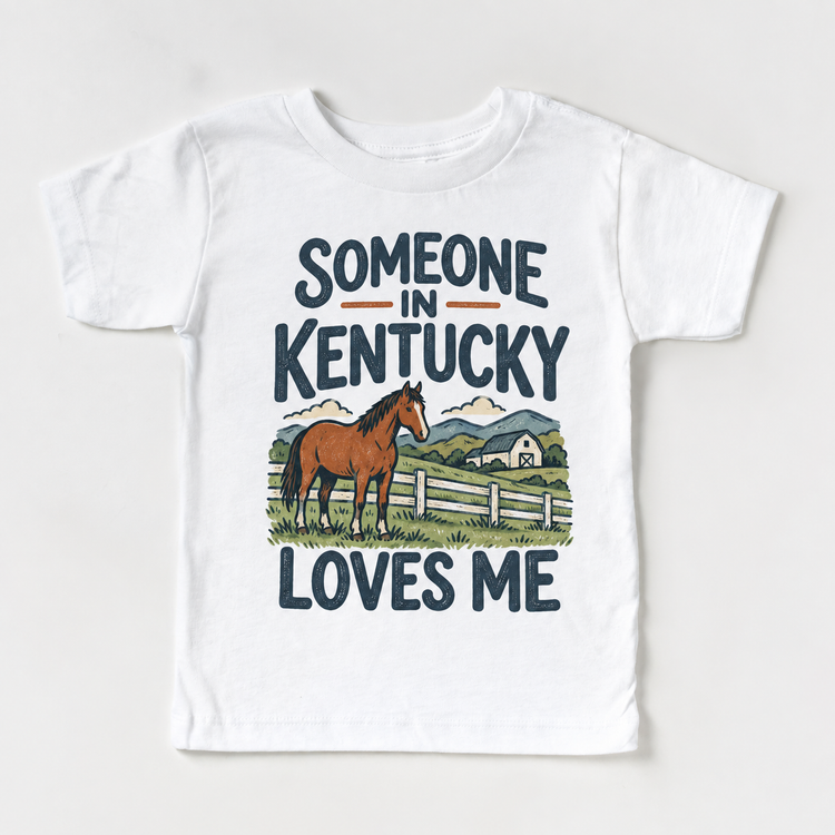 Someone in Kentucky Loves Me design on a white short sleeve T-shirt