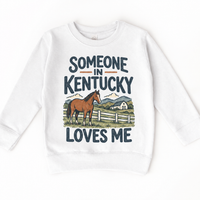 Someone in Kentucky Loves Me design on a white sweatshirt