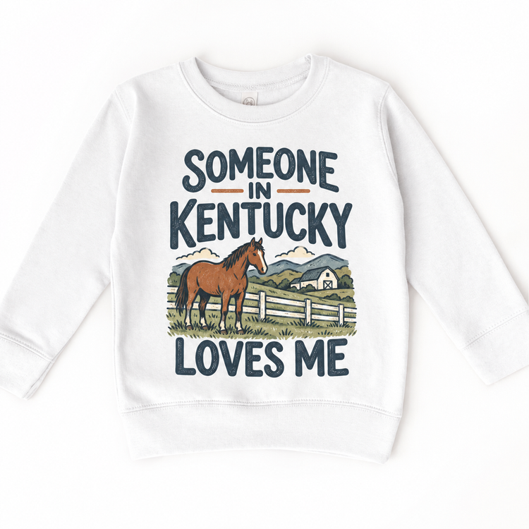 Someone in Kentucky Loves Me design on a white sweatshirt