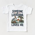 Someone in Louisiana Loves Me design on a white short sleeve T-shirt
