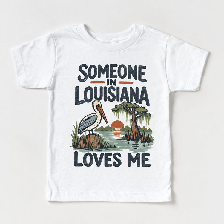 Someone in Louisiana Loves Me design on a white short sleeve T-shirt