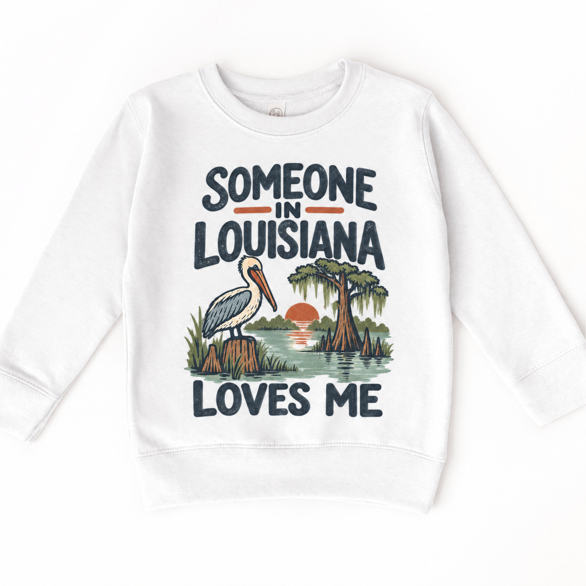 Someone in Louisiana Loves Me design on a white sweatshirt